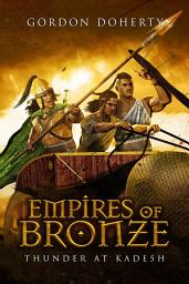 Icon image Empires of Bronze: Thunder at Kadesh (Empires of Bronze #3)