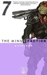 Icon image The Minus Faction - Episode Seven: Outbreak