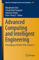 Icon image Advanced Computing and Intelligent Engineering: Proceedings of ICACIE 2018, Volume 2