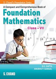 Icon image A Compact & Comprehensive Book of IIT Foundation Maths Class 7