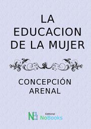 Icon image La educacion de la mujer