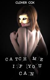 Icon image Catch Me If You Can: Crossdressing, Feminization