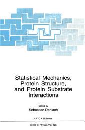 Icon image Statistical Mechanics, Protein Structure, and Protein Substrate Interactions