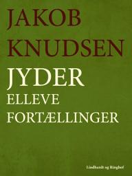 Icon image Jyder. Elleve fortællinger