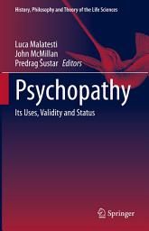 Icon image Psychopathy: Its Uses, Validity and Status