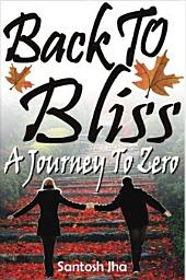 Icon image Back To Bliss: A Journey To Zero