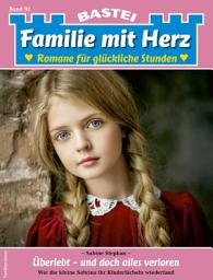 Icon image Familie mit Herz 92: Überlebt - und doch alles verloren