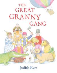 Icon image The Great Granny Gang (Read Aloud)