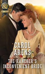 Icon image The Rancher's Inconvenient Bride (Mills & Boon Historical)