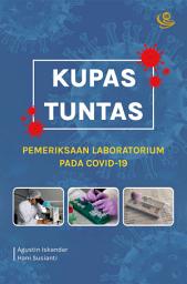 Icon image Kupas Tuntas Pemeriksaan Laboratorium pada COVID-19