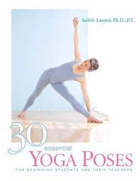 Icon image 30 Essential Yoga Poses: For Beginning Students and Their Teachers