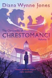 Icon image The Chronicles of Chrestomanci, Vol. II: The Magicians of Caprona and Witch Week