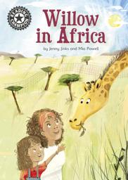 Icon image Willow in Africa: Independent Reading 16