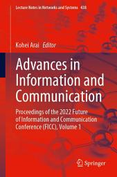 Icon image Advances in Information and Communication: Proceedings of the 2022 Future of Information and Communication Conference (FICC), Volume 1