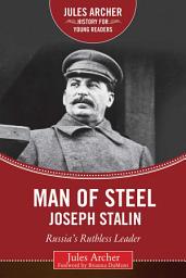 Icon image Man of Steel: Joseph Stalin: Russia's Ruthless Ruler