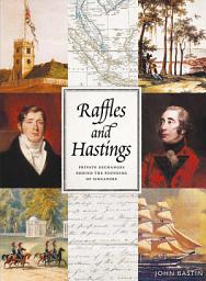 Icon image Raffles and Hastings: Private exchanges behind the founding of Singapore