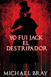 Icon image Yo fui Jack el Destripador