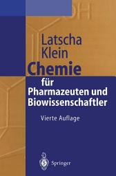 Icon image Chemie für Pharmazeuten und Biowissenschaftler: Unter Berücksichtigung des "GK 1990" Pharmazie, Ausgabe 4