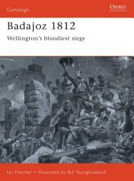 Icon image Badajoz 1812: Wellington's bloodiest siege