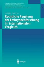 Icon image Rechtliche Regelung der Embryonenforschung im internationalen Vergleich