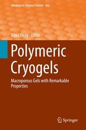 Icon image Polymeric Cryogels: Macroporous Gels with Remarkable Properties