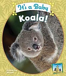 Icon image It's a Baby Koala!