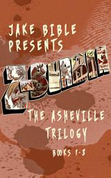 Icon image Z-Burbia: The Asheville Trilogy: Books 1-3