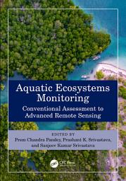 Icon image Aquatic Ecosystems Monitoring: Conventional Assessment to Advanced Remote Sensing