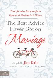 Icon image The Best Advice I Ever Got on Marriage: Transforming Insights from Respected Husbands & Wives