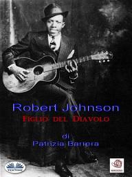 Icon image Robert johnson figlio del diavolo