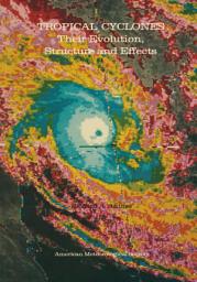 Icon image Tropical Cyclones: Their Evolution, Structure and Effects