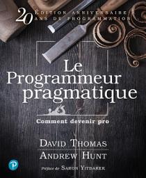 Icon image Le programmeur pragmatique: Comment devenir pro