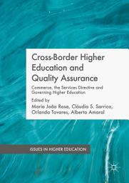 Icon image Cross-Border Higher Education and Quality Assurance: Commerce, the Services Directive and Governing Higher Education