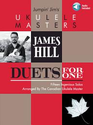 Icon image Jumpin' Jim's Ukulele Masters: James Hill: Duets for One