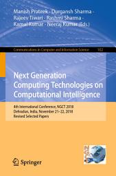 Icon image Next Generation Computing Technologies on Computational Intelligence: 4th International Conference, NGCT 2018, Dehradun, India, November 21–22, 2018, Revised Selected Papers