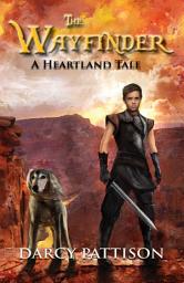 Icon image The Wayfinder, 9 12 fantasy: A Heartland Tale, Book 1