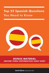 Icon image Top 25 Spanish Questions You Need to Know