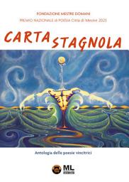 Icon image Carta stagnola. Premio Nazionale di Poesia Città di Mestre 2023