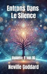 Icon image Entrons Dans Le Silence: Volume 9 sur 16