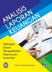 Icon image ANALISIS LAPORAN KEUANGAN: sebagai DASAR PENGAMBILAN KEPUTUSAN INVESTASI (Edisi REVISI)