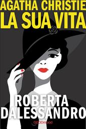 Icon image Agatha Christie: La sua vita