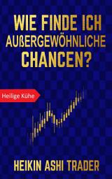 Icon image Wie finde ich außergewöhnliche Chancen?: Heilige Kühe 2