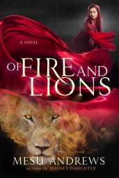 Icon image Of Fire and Lions: A Novel