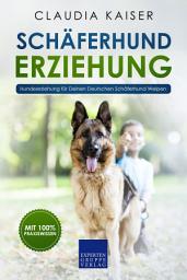 Icon image Schäferhund Erziehung: Hundeerziehung für Deinen Deutschen Schäferhund Welpen