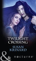 Icon image Twilight Crossing (Mills & Boon Nocturne)