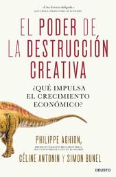 Icon image El poder de la destrucción creativa: ¿Qué impulsa el crecimiento económico?