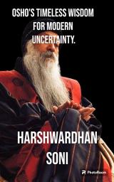 Icon image Osho_s timeless wisdom for modern uncertainty