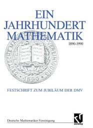 Icon image Ein Jahrhundert Mathematik 1890 – 1990: Festschrift zum Jubiläum der DMV