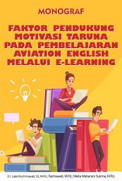 Icon image Faktor Pendukung Motivasi Taruna pada Pembelajaran Aviation English Melalui E- Learning