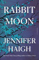 Icon image Rabbit Moon: A Novel